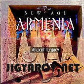 New Age Armenia - Ancient Legacy/Folk & Traditional