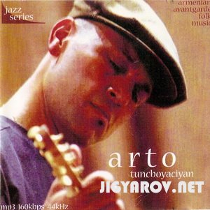 Arto Tunboyaciyan / Арто Тунчбояджян: Все альбомы-jazz series