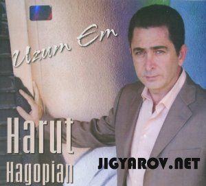 Harut Hagopian / Арут Акопян - Лучшие песни и новый альбом "Uzum em"