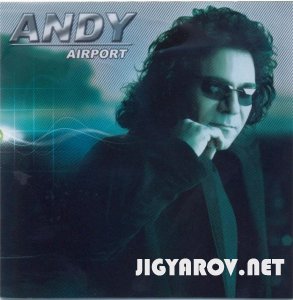 Andy - City of Angels.mp3 (2006) &  Airport (2007)