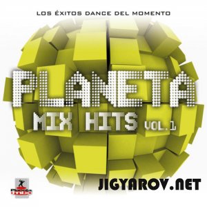 VA - Planeta mix hits vol 1 (2011)