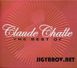 Claude Challe - The Best Of ( Love, Life, Dance 3CD ) 2005