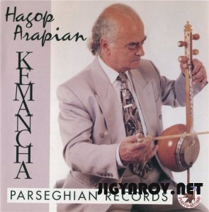 Hagop Arapian / Акоб Арапян - The enticing kemancha 1997